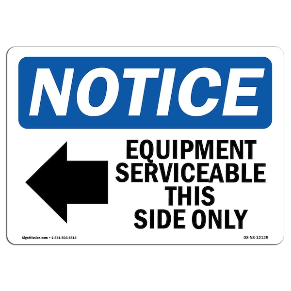 Safety Sign, OSHA Notice, 12" Height, Equipment Serviceable This Side Sign With Symbol, Landscape